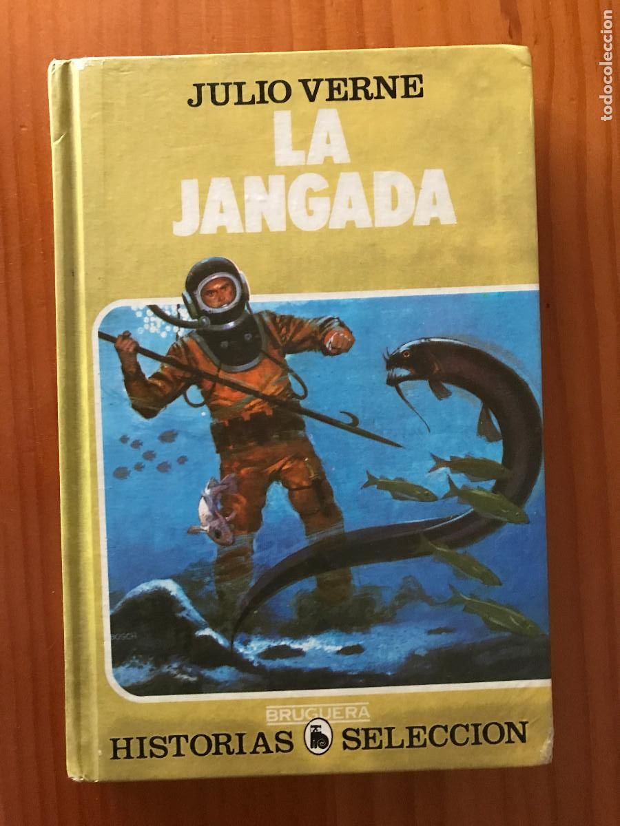 Antiquarische B&uuml;cher: La jangada / Julio Verne. Bruguera. Historias selecci&oacute;n
