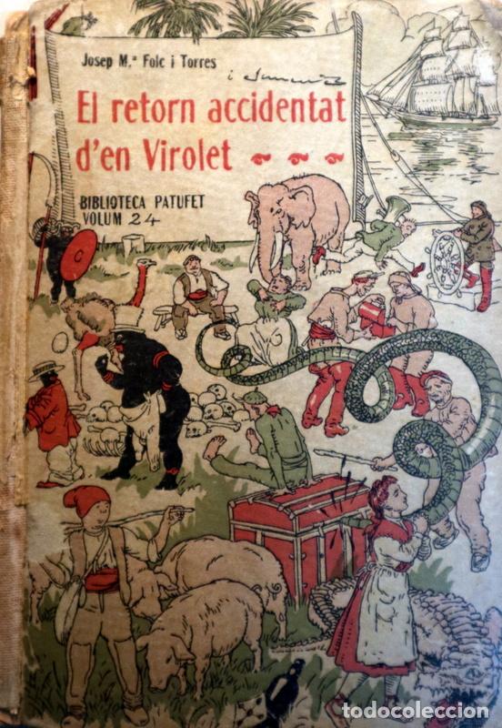 Libros antiguos: FOLCH I TORRES, J. M. - JUNCEDA, Joan - EL RETORN ACCIDENTAL D'EN VIROLET - Barcelona 1915 - Il&middot;lust