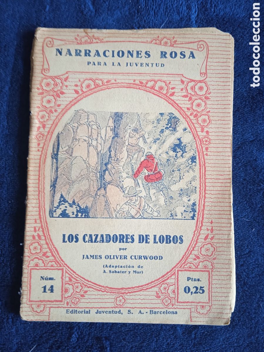 Antiquarische B&uuml;cher: COLECCION NARRACIONES ROSA - CAZADORES DE LOBOS -A&Ntilde;OS 30