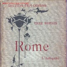 Libros antiguos: LES VILLES D'ART CÉLÈBRES. ROME L'ANTIQUITE