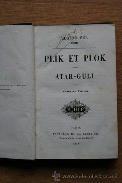 Libros antiguos: Plik et Plok. Atar-Gull. S&uuml;e (Eug&egrave;ne) - Foto 1