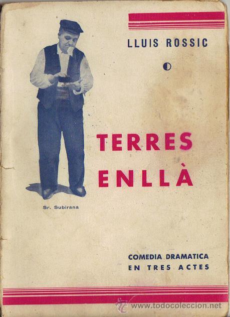 Libros antiguos: Terres Enll&agrave; - Comedia Dram&agrave;tica en tres actes - Foto 1