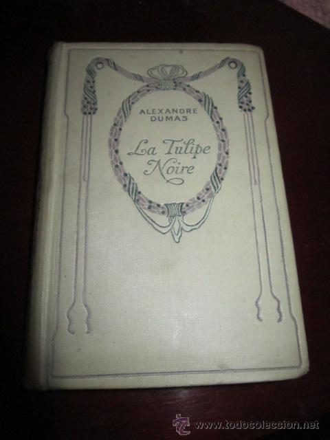 Libros antiguos: ALEXANDRE DUMAS. LA TULIPE NOIRE. - Foto 1