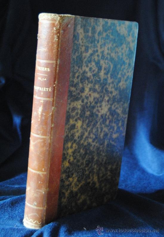 Libros antiguos: DE LA PROPRI&Eacute;T&Eacute; , M.A. THIERS - Foto 1