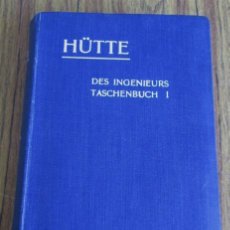 Libros antiguos: HÜTTE DES INGENIEURS TASCHENBUCH I -- BERLIN 1923