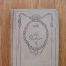 Libros antiguos: LA BARRIERE, RENE BAZIN, 1 EDICION 1909, NELSON EDITEURS