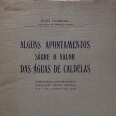 Libros antiguos: ALGUNS APONTAMENTOS SOBRE O VALOR DAS AGUAS DE CALDEAS - PORTO 1934