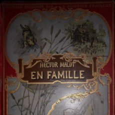 Libros antiguos: ANTIGUO LIBRO FRANCÉS - EN FAMILLE POR HECTOR MALOT