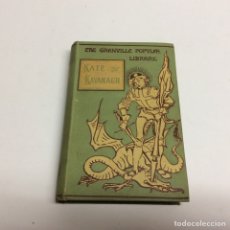 Libros antiguos: THE GRANVILLE POPULAR LIBRARY / KATE KAVANAGH EDICION 1892 - EDICION EN INGLES