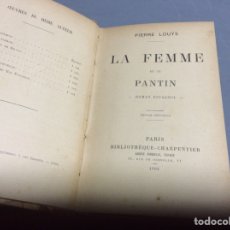 Libros antiguos: LA FEMME ET LE PANTIN / LOUYS, PIERRE - EDICION 1901 ( EN FRANCES )