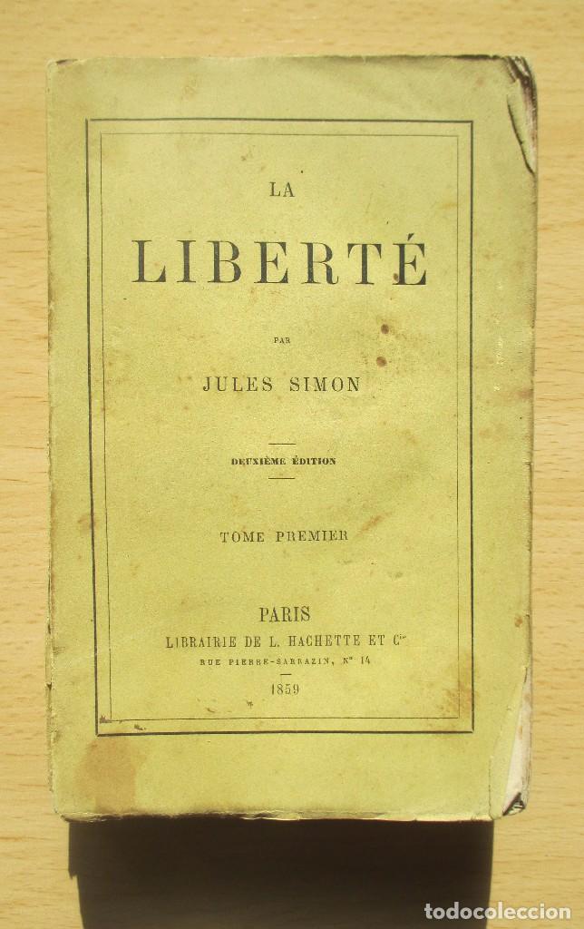 Libros antiguos: La Libert&eacute; (Tome premier), de Jules Simon - Foto 1