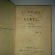 Libros antiguos: LE VOYAGE DU POËTE 1806 J. B... DE SAINT - VICTOR A PARIS CHEZ LEOPOLD COLLIN LIBRAIRE