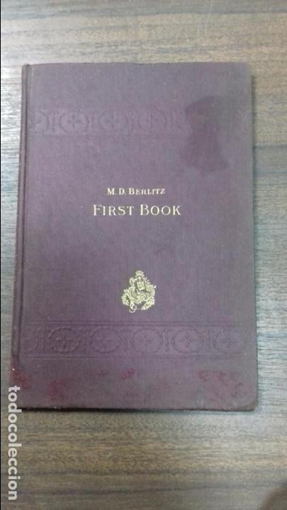 Libros antiguos: FIRST BOOK. TEACHING MODERN LANGUAGES. M. D. BERLITZ. 1908. LIBRO EN INGLES. - Foto 1