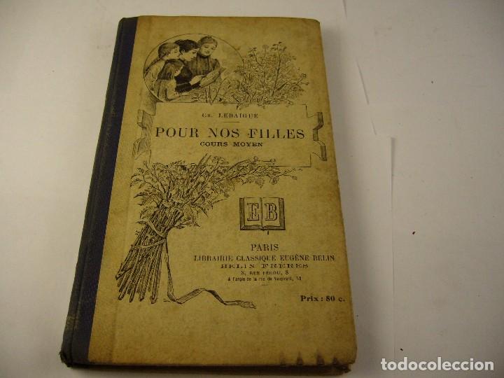 Libros antiguos: POUR NOS FILLES, LEBAIGNE . 1913 - Foto 1