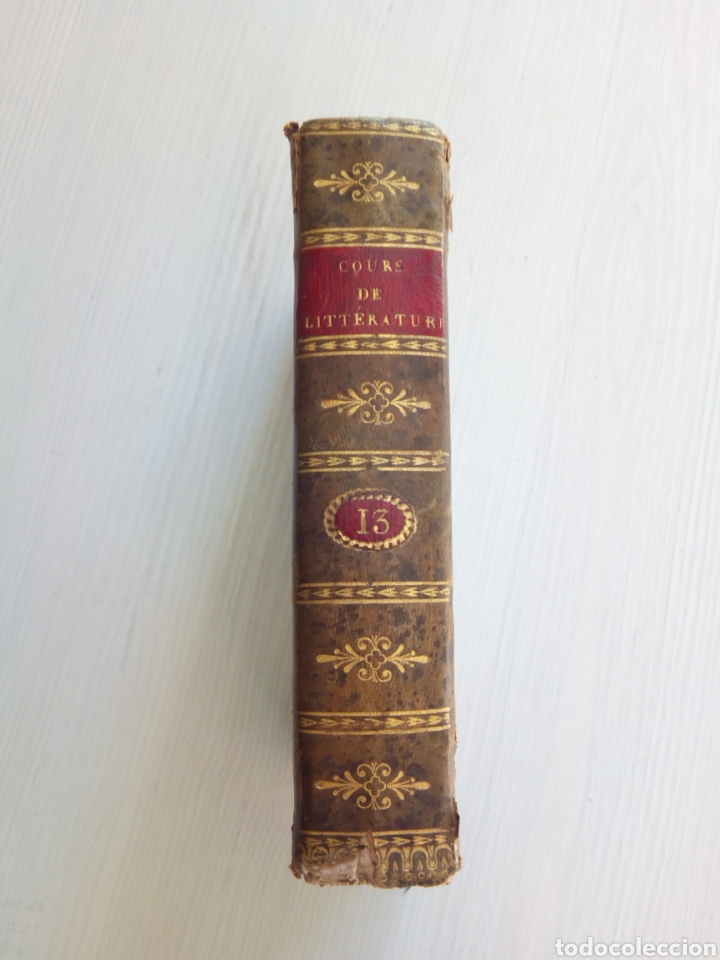 Libri antichi: LYC&Eacute;E COURS LITT&Eacute;RATURE ANCIENNE ET MODERNE J.F. LA HARPE 1823