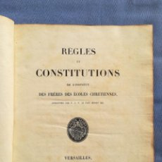 Libros antiguos: RÈGLES ET CONSTITUTIONS DE L'INSTITUT DES FRÈRES DES ÉCOLES CHRÉTIENNES, 1852