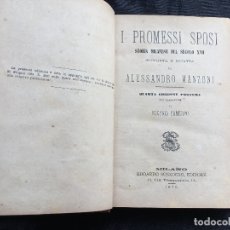 Libros antiguos: I PROMESSI SPOSI. STORIA MILANESE DEL SECOLO XVII. ALESSANDRO MANZONI.