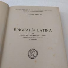 Libros antiguos: LIBRO EPIGRAFÍA LATINA EDITADO EN BARCELONA AÑO 1946 POR PEDRO BATLLE HUGUET, ORIGINAL EN CASTELLANO