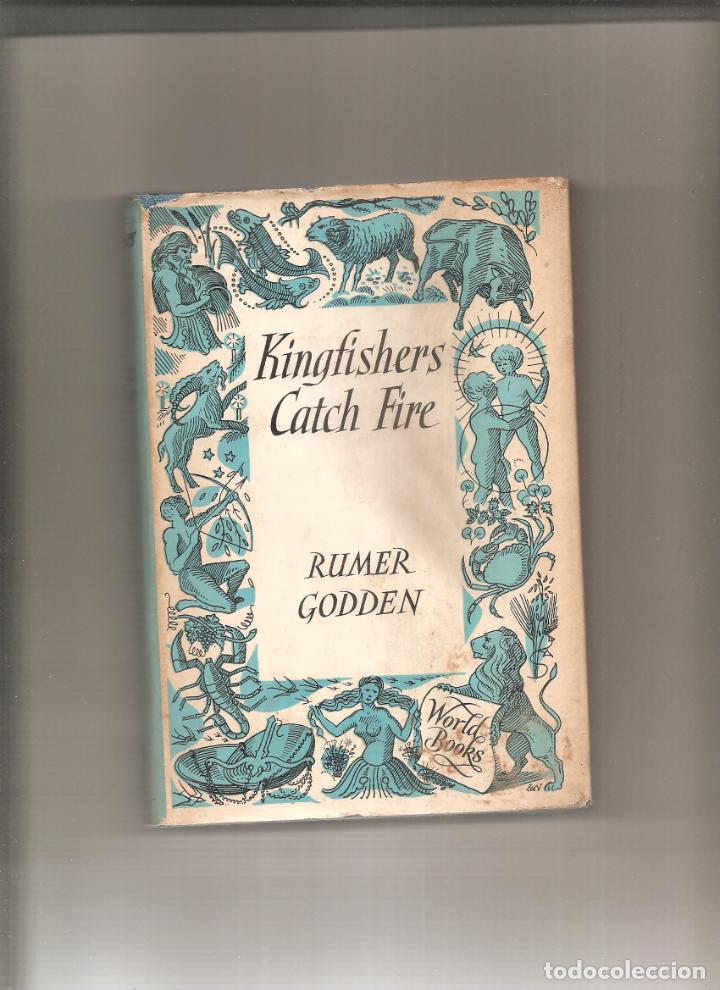 Libros antiguos: RUMER GODDEN. KINGFISHERS CATCH FIRE - Foto 1