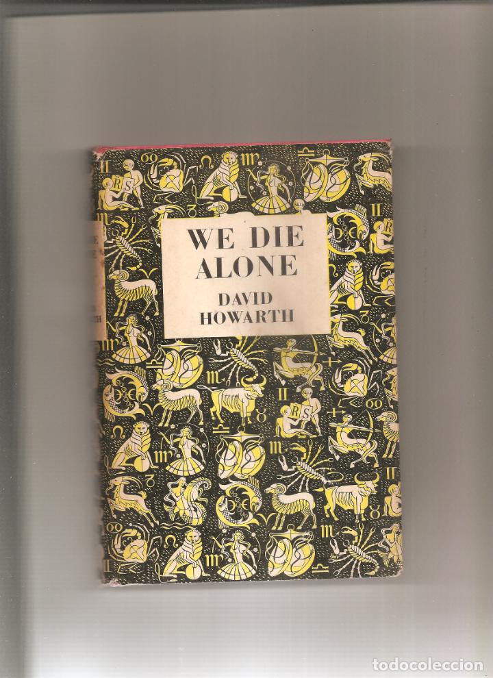 Libros antiguos: DAVID HOWARTH. WE DIE ALONE - Foto 1