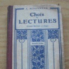 Libros antiguos: CHOIX DE LECTURES. A. MIRONNEAU. COURS MOYEN - 1ER DEGREE - 1929 