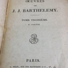 Libros antiguos: ŒUVRES COMPLÈTES, J.J.BARTHÉLÉMY. 1821 TOME TROISIEME. FRANCÉS FALTA LOMO