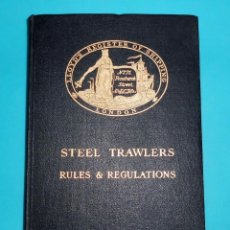 Libros antiguos: LLOYD'S REGISTER OF SHIPPING, STEEL TRAWLERS, RULES AND REGULATIOS 1949