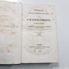 Libros antiguos: DISCOURS ALLOCUTIONS ET REPONSES DE S. M. LOUIS PHILPPE ROI DES FRANCAIS 1830 MADAME VEUVE 1833