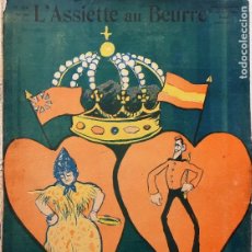 Libros antiguos: L'ASSIETTE AU BEURRE - LE MARIAGE D'ALPHONSE XIII - 1906