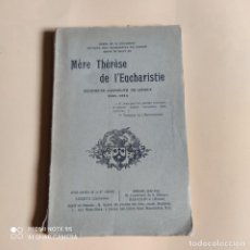 Libros antiguos: MERE THERESE DE L'EUCHARISTIE. (1885-1915). 1916.RELIGIEUSE CARMELITE DE LISIEUX. 93 PAGS.