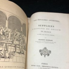 Libros antiguos: LES PENALITES ANCIENNES. SUPPLICES, PRISONS ET GRACE EN FRANCE, D'APRES DES TEXTES INEDITS. 1866