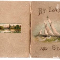 Libros antiguos: LIBRO, BY LAND AND SEA, POR TIERRA Y MAR. E. NESBIT, LONDON HENRY J. DRANE & Cº. 1888 POESIA.