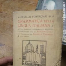 Libros antiguos: GRAMMATICA DELLA LINGUA ITALIANA, RAFFAELLO FORNACIARI. EN ITALIANO. 1933. L.10257-785