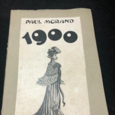Libros antiguos: 1900 DE PAUL MORAND. LES EDITIONS DE FRANCE. IMPRESO EN 1931. EN FRANCES.