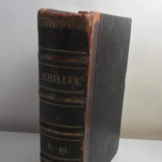 Libros antiguos: SCHILLERS (9 - 10) - REUNTER BAND - 1847 * EN ALEMAN