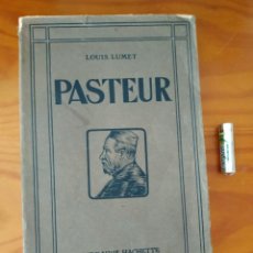 Libros antiguos: LUIS LUMET PASTEUR - SA VIE - SON EU V RE - OUVRAGE ORNE DE 121 GRAUVERES,PARIS AÑO 1922