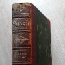 Libros antiguos: PUNCH, OR THE LONDON CHARIVARI. VOLUMES 37 - 40. 1859, 60,61. INGLÉS