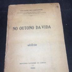 Libros antiguos: NO OUTONO DA VIDA. VISCONDE DE CARNAXIDE. 1920 IMPRESA NACIONAL DE LISBOA. ORIGINAL EN PORTUGUÉS