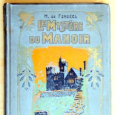 Libros antiguos: H.FONSECA: LE MYSTERE DU MANOIR, ILUSTRADO POR PINCHON–CARTONÉ, BORDES DORADOS–DELAGRAVE PARIS 1907