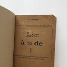 Libros antiguos: E. LASSERRE: EST-CE À OU DE? (LIBRAIRIE PAYOR, LAUSANNE, 1936) 1ª ED. ¡ORIGINAL! ¡RARO!