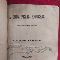 Libros antiguos: 1867. A CRUZ PELAS RIQUEZAS. CARLOS PINTO D'ALMEIDA.
