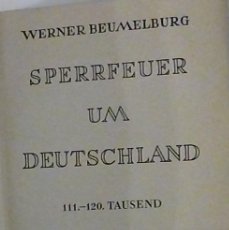 Libros antiguos: SPERRFEUER UM DEUTSCHLAND 111 - 120 TAUSEND WERNER BEUMELBURG 1929