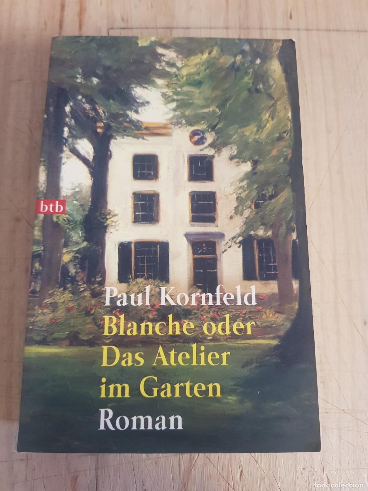 Libros antiguos: Blanche oder das atelier im garten - Paul Kornfeld - Foto 1