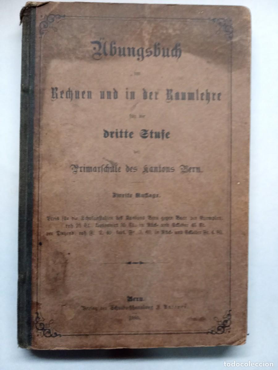 Libros antiguos: Libro de ejercicios. Aritm&eacute;tica y teor&iacute;a en el espacio. Dritte Stufe. 1885. - Foto 1