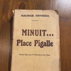 Libros antiguos: 1925 MINUIT ... PLACE PIGALLE , MAURICE DEKOBRA , LIBRAIRE BAUDINIÈRE