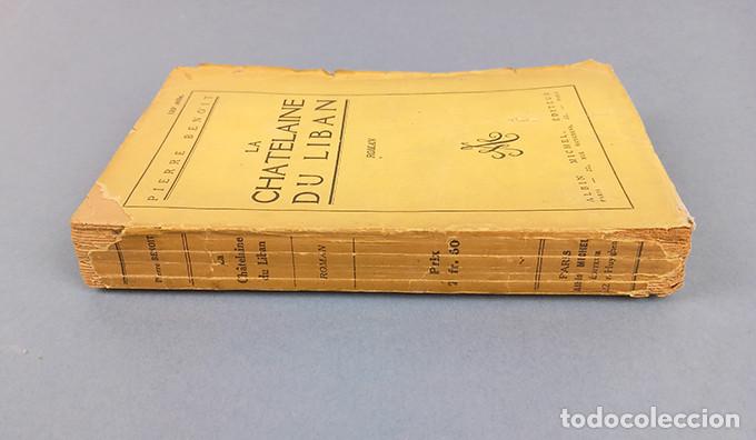 Libros antiguos: Pierre Benoit &middot; La Chatelaine du Liban. Albin Michel - Paris, 1924 - Foto 2