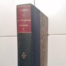 Libros antiguos: HISTOIRE DE LA CIVILISATION FRANÇAISE 1. ALFRED RAMBAUD. ARMAND COLIN ET CIE, ÉDITEURS. 1888