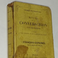 Libros antiguos: MANUEL DE LA CONVERSATION, FRANÇAIS - ESPAGNOL, P. CORONA BUSTAMANTE 1864, 364+24 PAGINAS 13,5X9 CM
