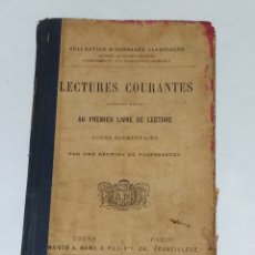 Libros antiguos: LIBRO LECTURES COURANTES FAISANT SUITE AU PREMIER LIVRE DE LECTURE 1897