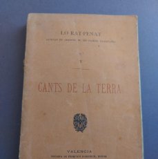 Libros antiguos: CANTS DE LA TERRA - LO RAT -PENAT- 1899- VALENCIA- DEDICATORIA REINA JUEGOS FLORALES 1893